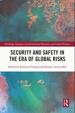 Security and Safety in the Era of Global Risks