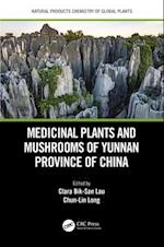 Medicinal Plants and Mushrooms of Yunnan Province of China