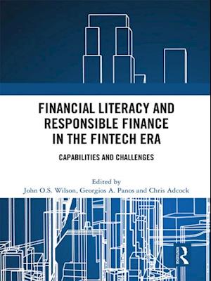 Financial Literacy and Responsible Finance in the FinTech Era