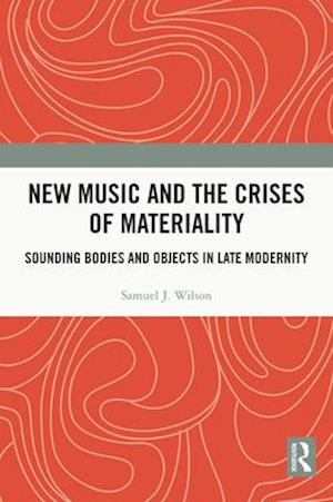 New Music and the Crises of Materiality