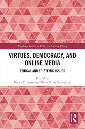 Virtues, Democracy, and Online Media