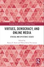 Virtues, Democracy, and Online Media