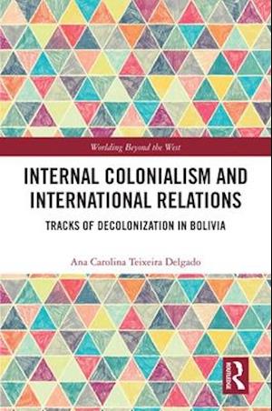 Internal Colonialism and International Relations