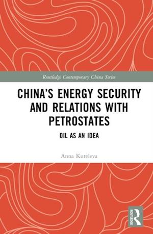 China’s Energy Security and Relations With Petrostates