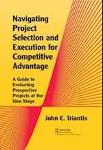 Navigating Project Selection and Execution for Competitive Advantage