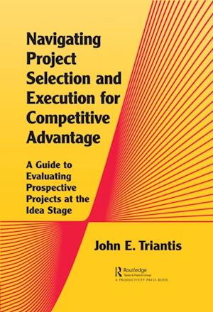 Navigating Project Selection and Execution for Competitive Advantage