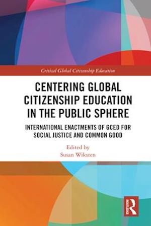 Centering Global Citizenship Education in the Public Sphere