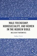 Male Friendship, Homosociality, and Women in the Hebrew Bible