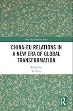 China-EU Relations in a New Era of Global Transformation