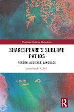 Shakespeare's Sublime Pathos