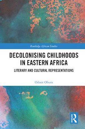 Decolonising Childhoods in Eastern Africa