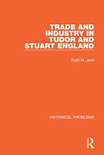 Trade and Industry in Tudor and Stuart England