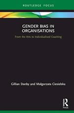 Gender Bias in Organisations