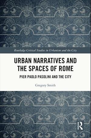 Urban Narratives and the Spaces of Rome