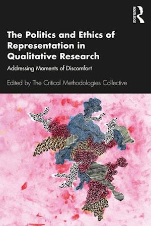 Politics and Ethics of Representation in Qualitative Research