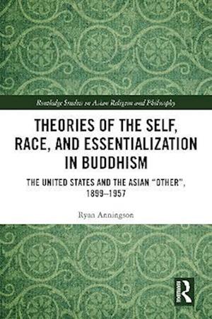 Theories of the Self, Race, and Essentialization in Buddhism