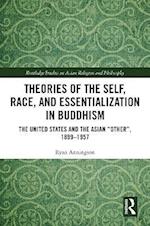 Theories of the Self, Race, and Essentialization in Buddhism