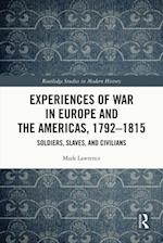 Experiences of War in Europe and the Americas, 1792-1815