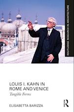 Louis I. Kahn in Rome and Venice