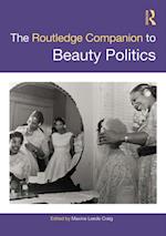 The Routledge Companion to Beauty Politics