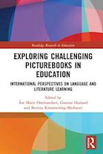 Exploring Challenging Picturebooks in Education