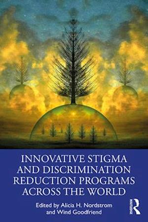 Innovative Stigma and Discrimination Reduction Programs Across the World