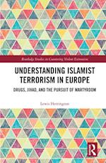 Understanding Islamist Terrorism in Europe
