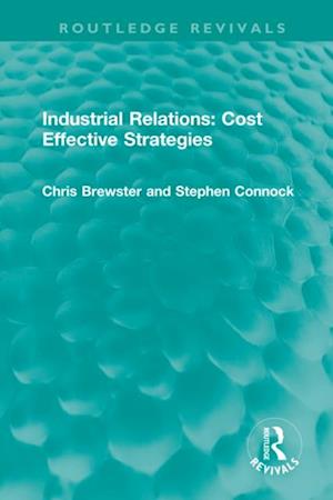 Industrial Relations: Cost Effective Strategies