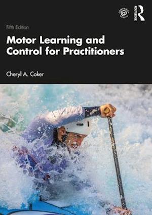 Motor Learning and Control for Practitioners