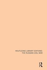 Routledge Library Editions: The Russian Civil War