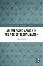 An Emerging Africa in the Age of Globalisation