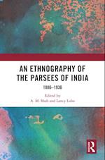 Ethnography of the Parsees of India