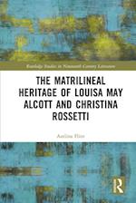 Matrilineal Heritage of Louisa May Alcott and Christina Rossetti
