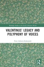 Valentinus' Legacy and Polyphony of Voices