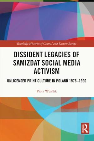 Dissident Legacies of Samizdat Social Media Activism