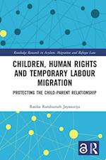 Children, Human Rights and Temporary Labour Migration