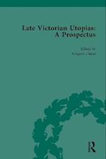 Late Victorian Utopias: A Prospectus, Volume 4