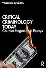 Critical Criminology Today