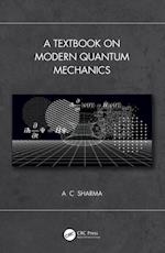 Textbook on Modern Quantum Mechanics