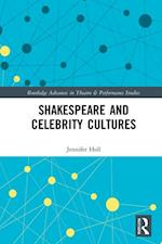 Shakespeare and Celebrity Cultures