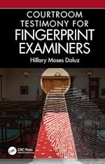 Courtroom Testimony for Fingerprint Examiners