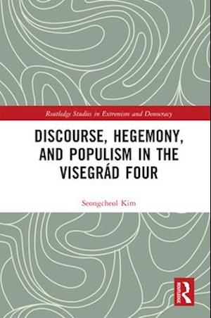 Discourse, Hegemony, and Populism in the Visegrad Four