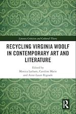 Recycling Virginia Woolf in Contemporary Art and Literature