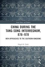 China during the Tang-Song Interregnum, 878–978