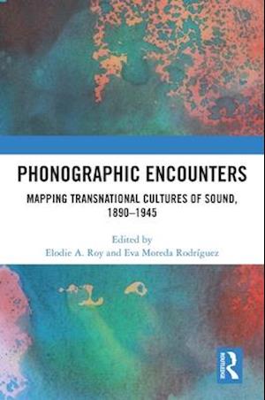 Phonographic Encounters