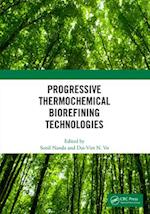 Progressive Thermochemical Biorefining Technologies