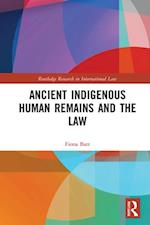 Ancient Indigenous Human Remains and the Law