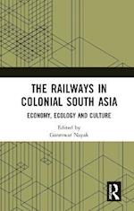 Railways in Colonial South Asia