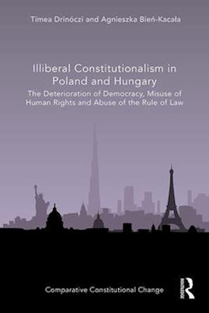 Illiberal Constitutionalism in Poland and Hungary