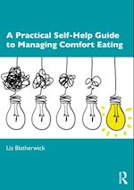 Practical Self-Help Guide to Managing Comfort Eating